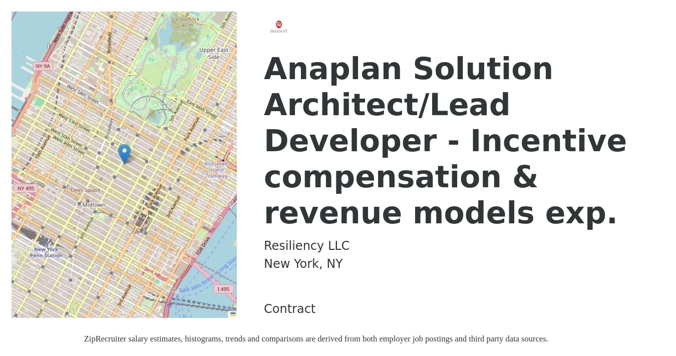 Resiliency LLC job posting for a Anaplan Solution Architect/Lead Developer - Incentive compensation & revenue models exp. in New York, NY with a salary of $136,800 to $187,600 Yearly with a map of New York location.