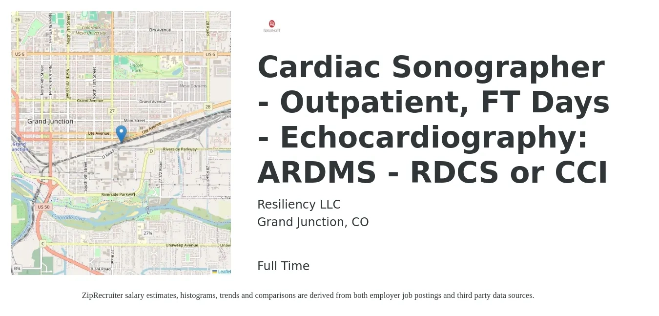 Resiliency LLC job posting for a Cardiac Sonographer - Outpatient, FT Days - Echocardiography: ARDMS RDCS or CCI in Grand Junction, CO with a salary of $32 to $50 Hourly with a map of Grand Junction location.