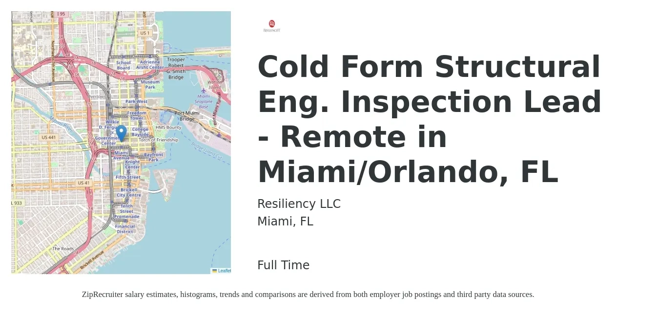 Resiliency LLC job posting for a Cold Form Structural Eng. Inspection Lead - Remote in Miami/Orlando, FL in Miami, FL with a salary of $76,500 to $108,100 Yearly with a map of Miami location.
