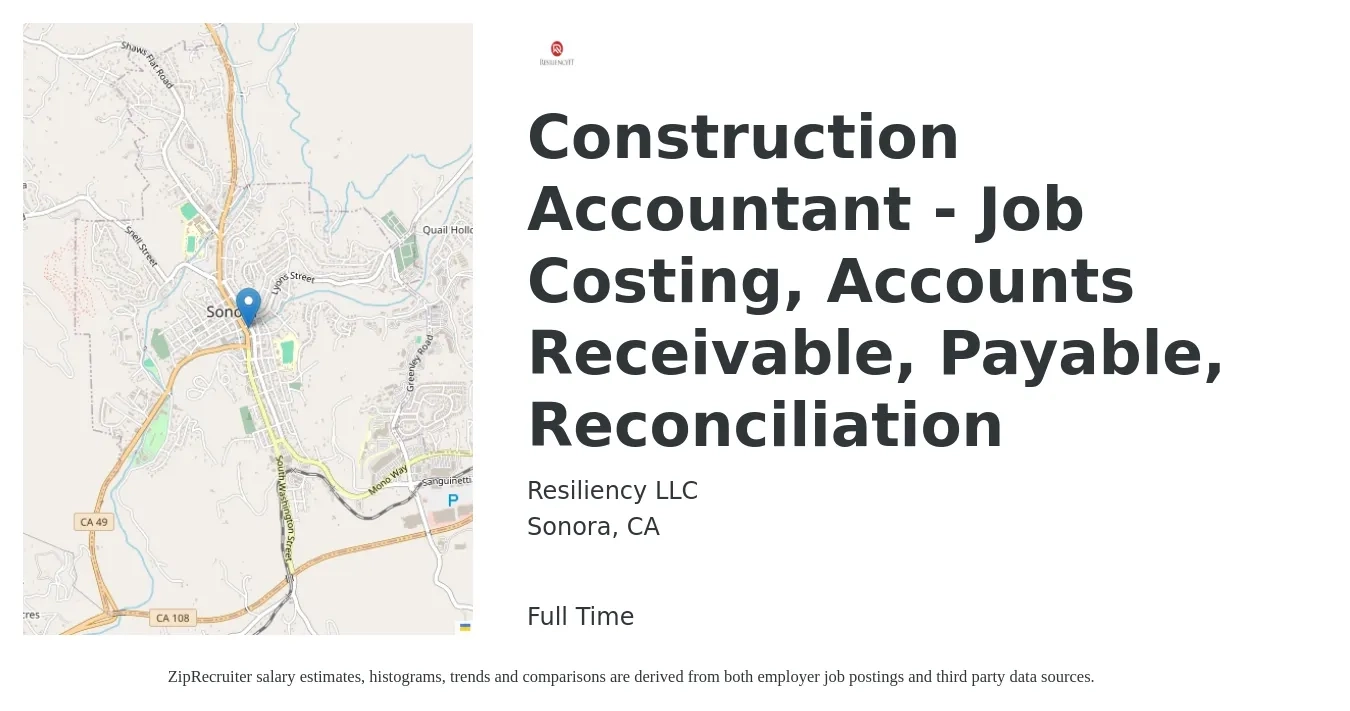 Resiliency LLC job posting for a Construction Accountant - Job Costing, Accounts Receivable, Payable, Reconciliation in Sonora, CA with a salary of $69,800 to $91,700 Yearly with a map of Sonora location.