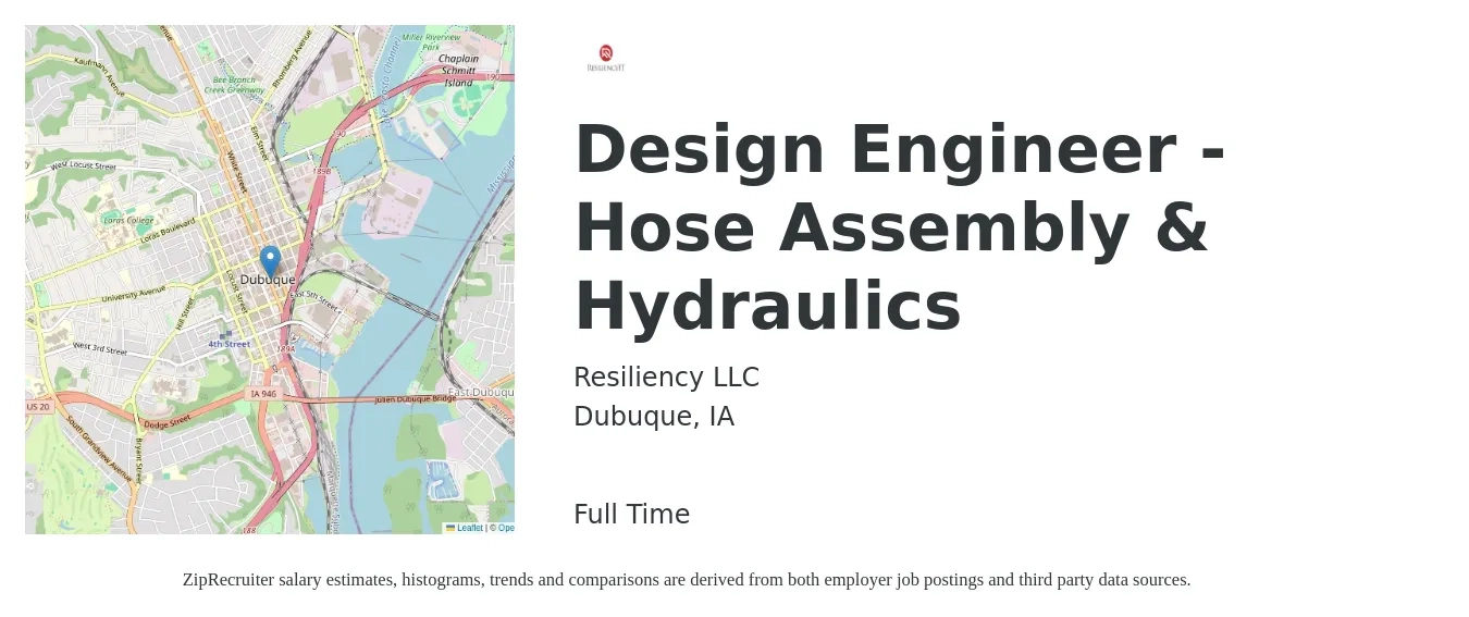 Resiliency LLC job posting for a Design Engineer - Hose Assembly & Hydraulics in Dubuque, IA with a salary of $66,000 to $94,300 Yearly with a map of Dubuque location.