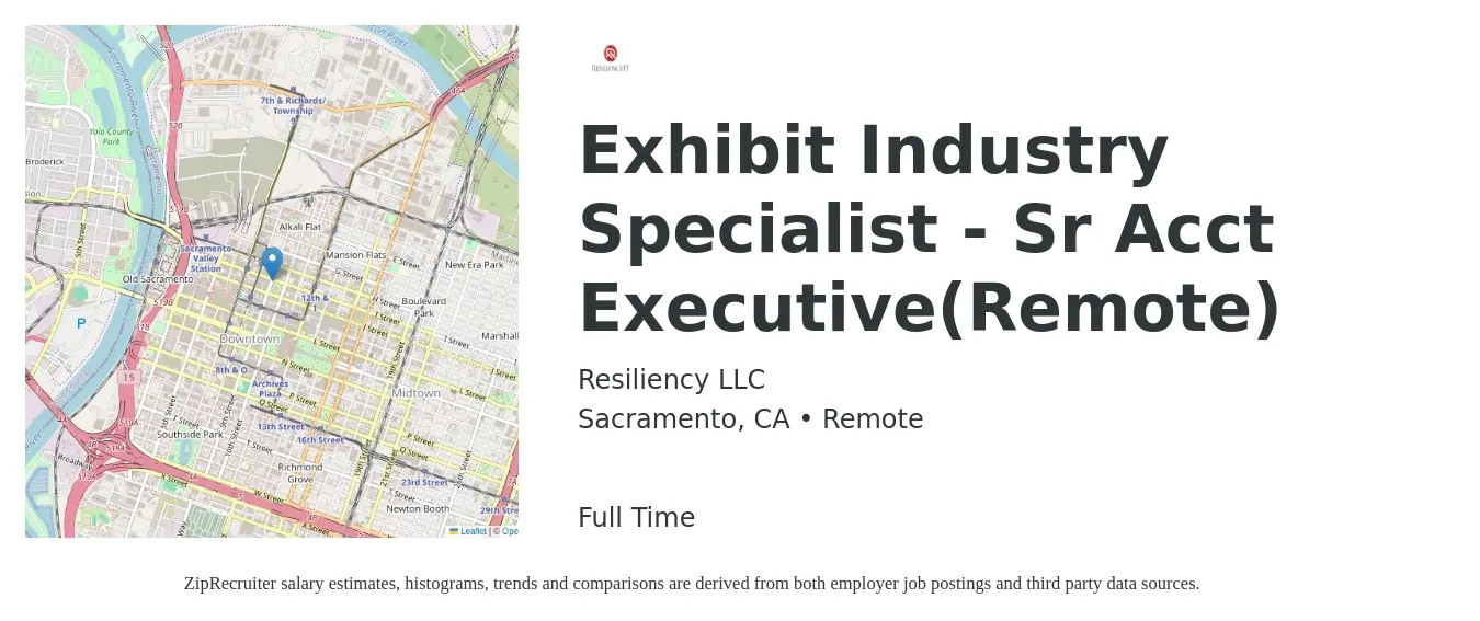 Resiliency LLC job posting for a Exhibit Industry Specialist - Sr Acct Executive(Remote) in Sacramento, CA with a salary of $53,300 to $83,200 Yearly with a map of Sacramento location.