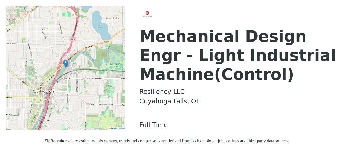 Resiliency LLC job posting for a Mechanical Design Engr - Light Industrial Machine(Control) in Cuyahoga Falls, OH with a salary of $69,900 to $94,700 Yearly with a map of Cuyahoga Falls location.