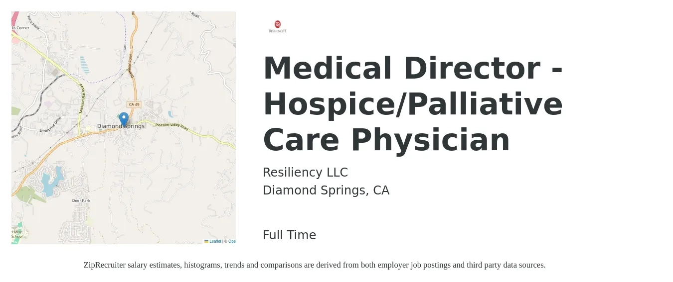 Resiliency LLC job posting for a Medical Director - Hospice/Palliative Care Physician in Diamond Springs, CA with a salary of $215,200 to $309,200 Yearly with a map of Diamond Springs location.