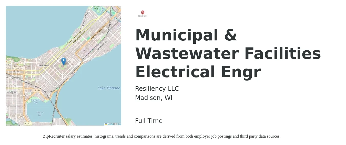 Resiliency LLC job posting for a Municipal & Wastewater Facilities Electrical Engr in Madison, WI with a salary of $83,600 to $133,000 Yearly with a map of Madison location.