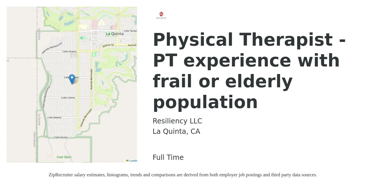 Resiliency LLC job posting for a Physical Therapist - PT experience with frail or elderly population in La Quinta, CA with a salary of $1,790 to $2,320 Weekly with a map of La Quinta location.