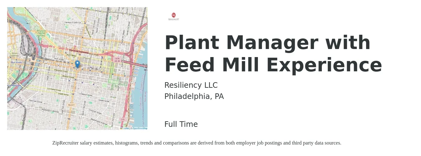 Resiliency LLC job posting for a Plant Manager with Feed Mill Experience in Philadelphia, PA with a salary of $91,800 to $141,800 Yearly with a map of Philadelphia location.