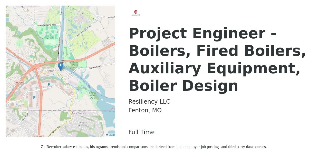 Resiliency LLC job posting for a Project Engineer - Boilers, Fired Boilers, Auxiliary Equipment, Boiler Design in Fenton, MO with a salary of $28 to $44 Hourly with a map of Fenton location.