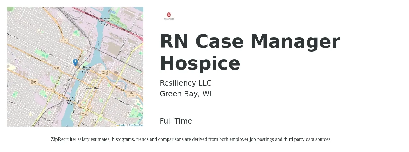 Resiliency LLC job posting for a RN Case Manager Hospice in Green Bay, WI with a salary of $72,000 to $90,900 Yearly with a map of Green Bay location.