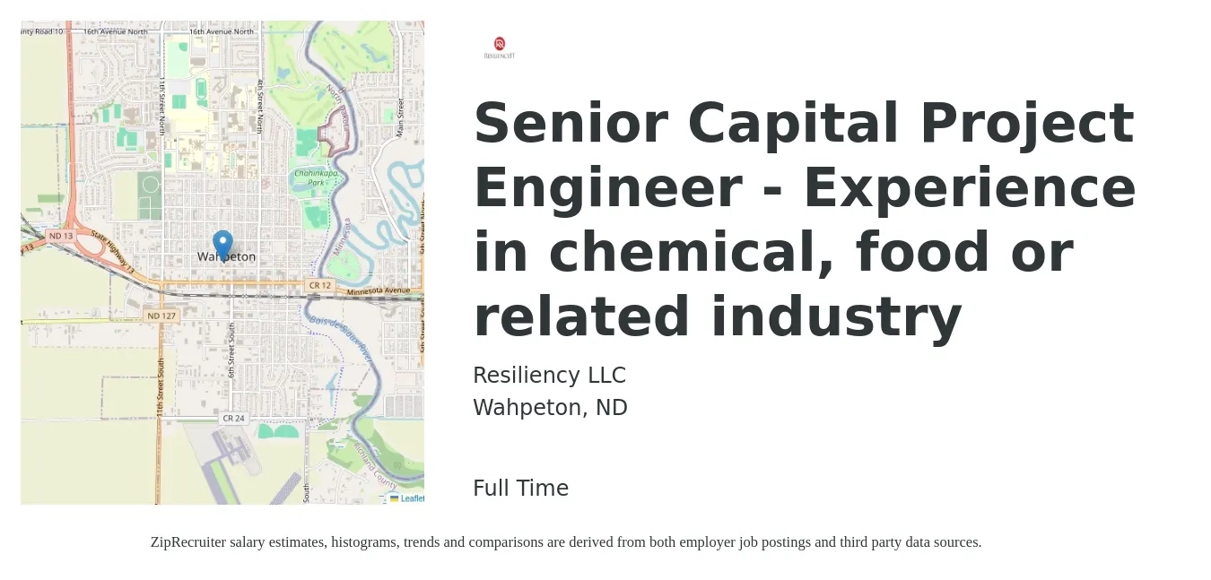 Resiliency LLC job posting for a Senior Capital Project Engineer - Experience in chemical, food or related industry in Wahpeton, ND with a salary of $91,700 to $119,500 Yearly with a map of Wahpeton location.