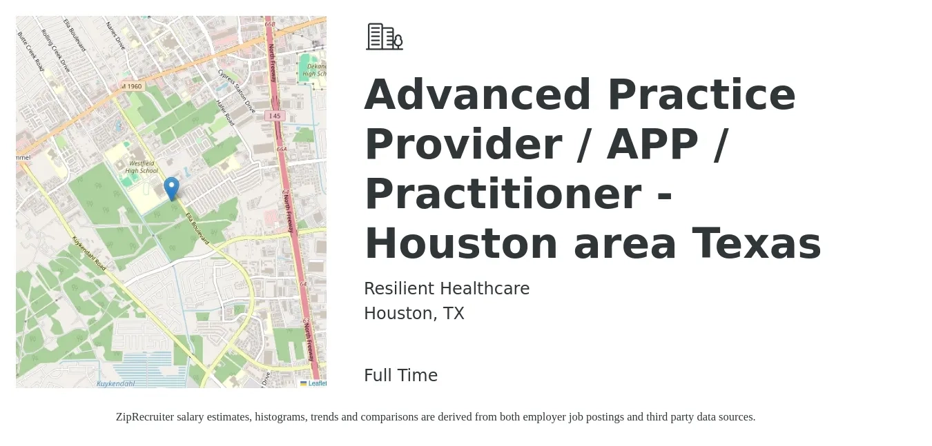 Resilient Healthcare job posting for a Advanced Practice Provider / APP / Practitioner - Houston area Texas in Houston, TX with a salary of $104,100 to $134,700 Yearly with a map of Houston location.