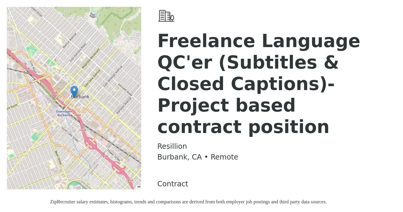 Resillion job posting for a Freelance Language QC'er (Subtitles & Closed Captions)- Project based contract position in Burbank, CA with a salary of $19 to $27 Hourly with a map of Burbank location.
