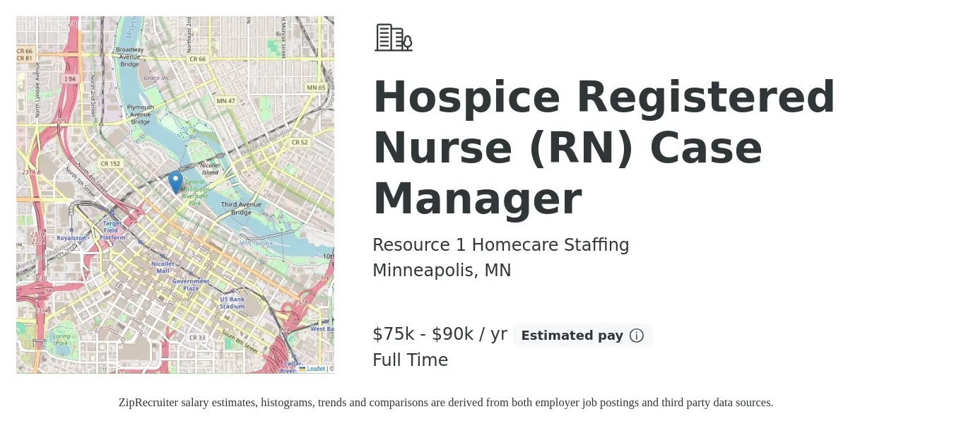 Resource 1 Homecare Staffing job posting for a Hospice Registered Nurse (RN) Case Manager in Minneapolis, MN with a salary of $75,000 to $90,000 Yearly with a map of Minneapolis location.