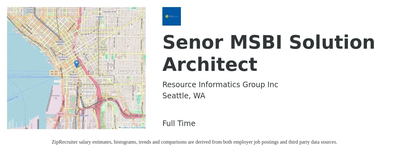 Resource Informatics Group Inc job posting for a Senor MSBI Solution Architect in Seattle, WA with a salary of $55 to $82 Hourly with a map of Seattle location.