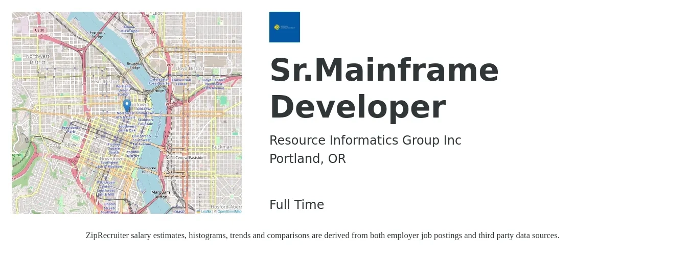 Resource Informatics Group Inc job posting for a Sr.Mainframe Developer in Portland, OR with a salary of $52 to $67 Hourly with a map of Portland location.