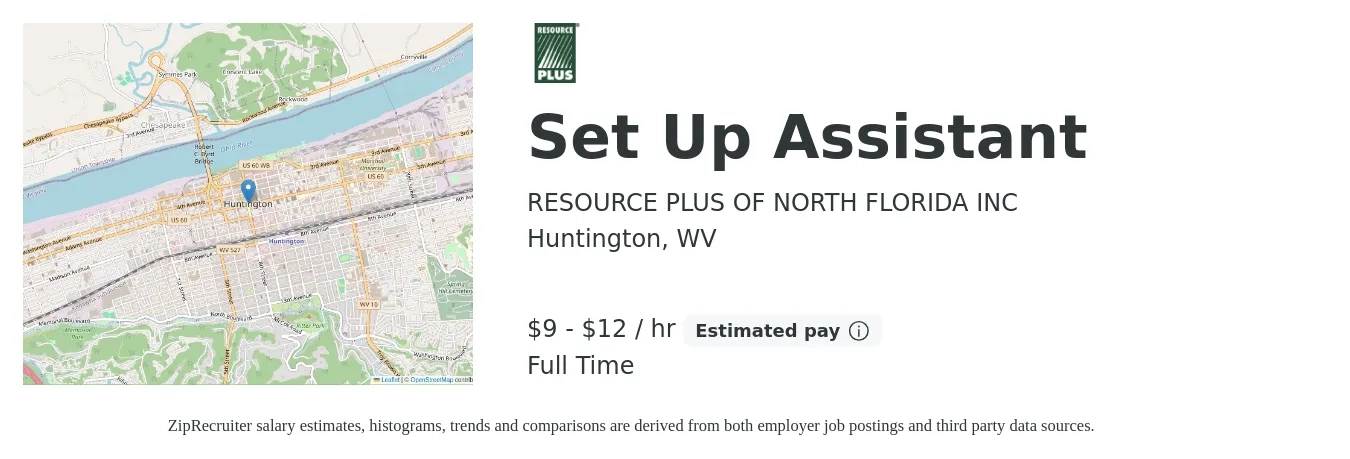 RESOURCE PLUS OF NORTH FLORIDA INC job posting for a Set Up Assistant in Huntington, WV with a salary of $10 to $13 Hourly with a map of Huntington location.