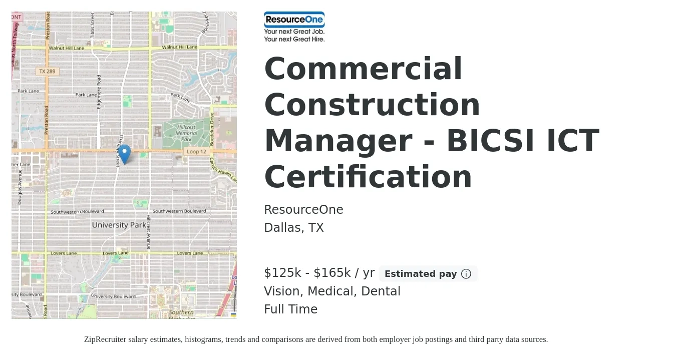 ResourceOne job posting for a Commercial Construction Manager - BICSI ICT Certification in Dallas, TX with a salary of $125,000 to $165,000 Yearly and benefits including dental, life_insurance, medical, pto, retirement, and vision with a map of Dallas location.