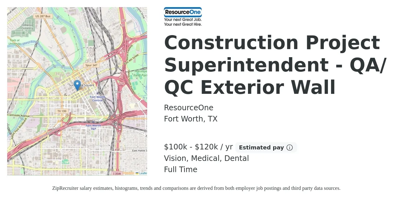 ResourceOne job posting for a Construction Project Superintendent - QA/ QC Exterior Wall in Fort Worth, TX with a salary of $100,000 to $120,000 Yearly and benefits including dental, life_insurance, medical, pto, retirement, and vision with a map of Fort Worth location.