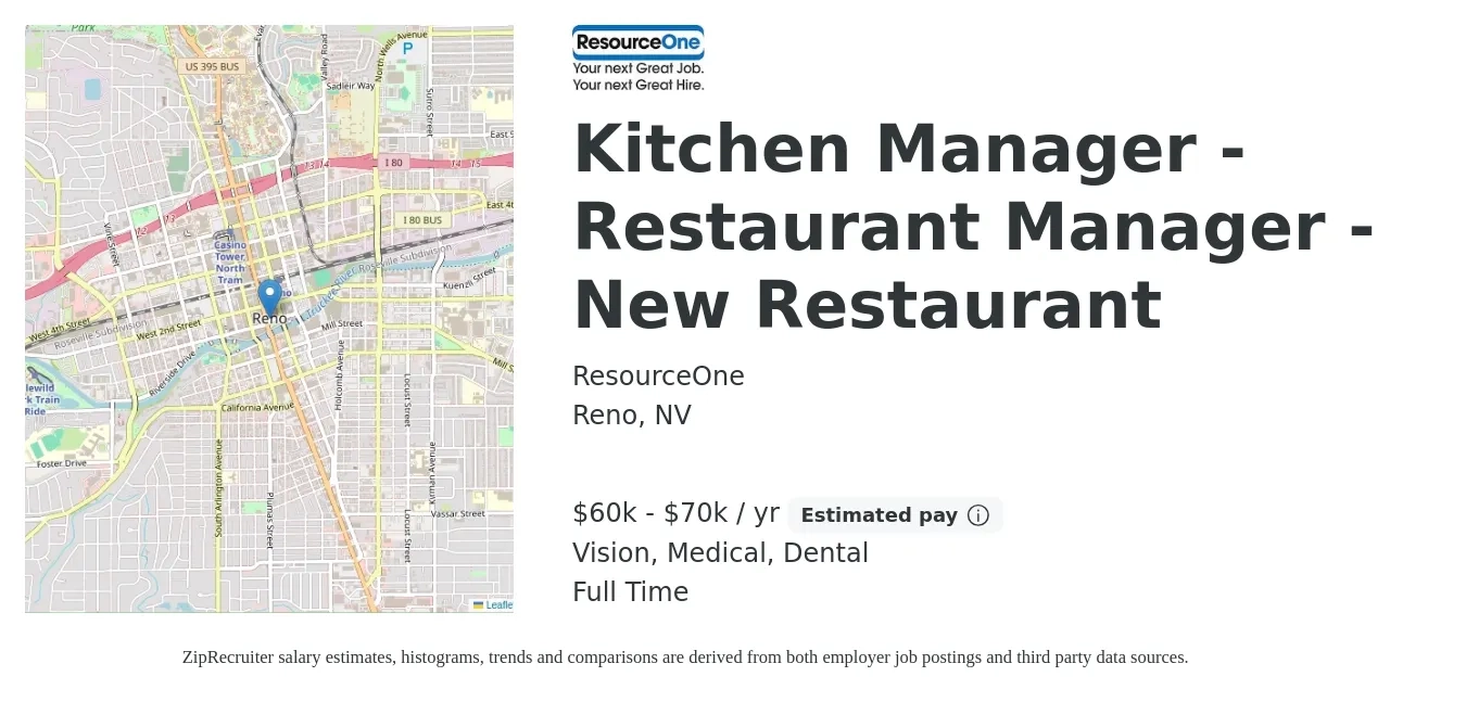 ResourceOne job posting for a Kitchen Manager - Restaurant Manager - New Restaurant in Reno, NV with a salary of $60,000 to $70,000 Yearly (plus commission) and benefits including dental, life_insurance, medical, retirement, and vision with a map of Reno location.