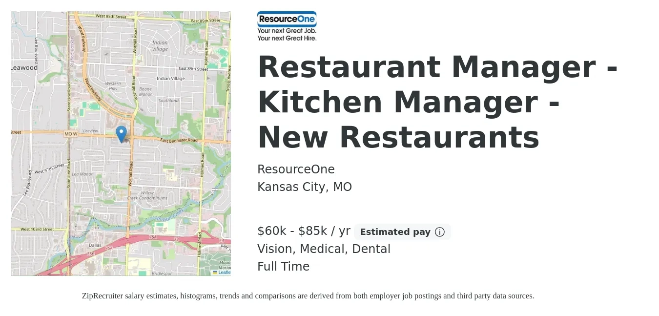ResourceOne job posting for a Restaurant Manager - Kitchen Manager - New Restaurants in Kansas City, MO with a salary of $60,000 to $85,000 Yearly (plus commission) and benefits including dental, life_insurance, medical, pto, retirement, and vision with a map of Kansas City location.