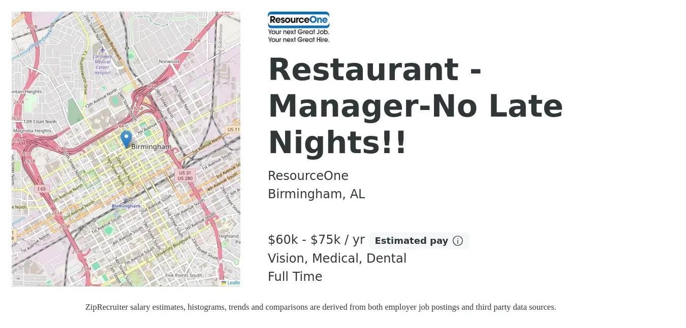 ResourceOne job posting for a Restaurant Manager No Late Nights !! in Birmingham, AL with a salary of $65,000 to $70,000 Yearly and benefits including medical, retirement, vision, dental, and life_insurance with a map of Birmingham location.
