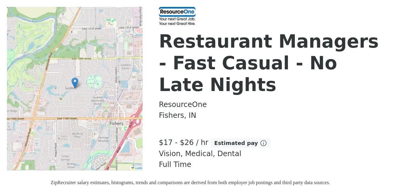ResourceOne job posting for a Restaurant Managers - Fast Casual - No Late Nights in Fishers, IN with a salary of $18 to $28 Hourly (plus commission) and benefits including medical, pto, retirement, vision, dental, and life_insurance with a map of Fishers location.