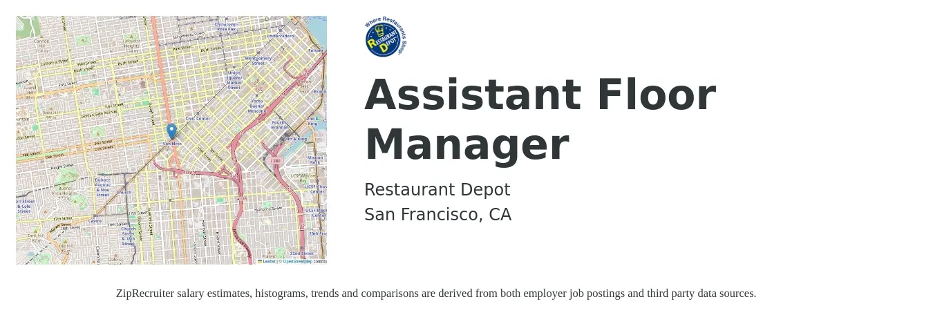 Restaurant Depot job posting for a Assistant Floor Manager in San Francisco, CA with a salary of $48,800 to $78,900 Yearly with a map of San Francisco location.