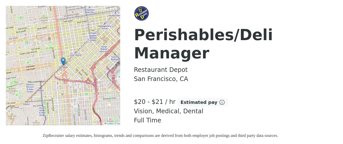Restaurant Depot job posting for a Perishables/Deli Manager in San Francisco, CA with a salary of $21 to $23 Hourly and benefits including dental, life_insurance, medical, retirement, and vision with a map of San Francisco location.