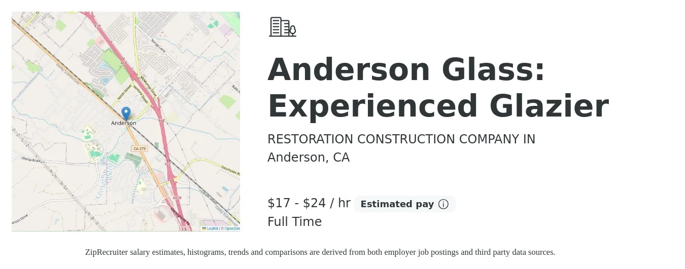 RESTORATION CONSTRUCTION COMPANY IN job posting for a Anderson Glass: Experienced Glazier in Anderson, CA with a salary of $18 to $25 Hourly and benefits including pto with a map of Anderson location.