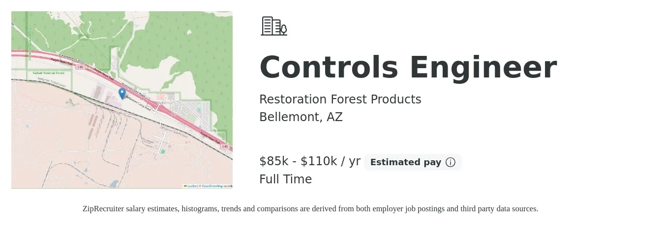 Restoration Forest Products job posting for a Controls Engineer in Bellemont, AZ with a salary of $85,000 to $110,000 Yearly with a map of Bellemont location.