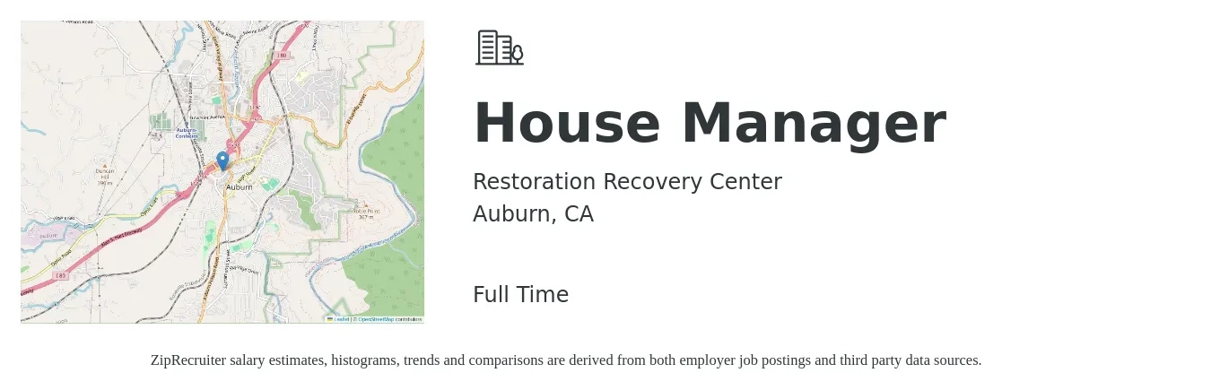 Restoration Recovery Center job posting for a House Manager in Auburn, CA with a salary of $19 Hourly with a map of Auburn location.
