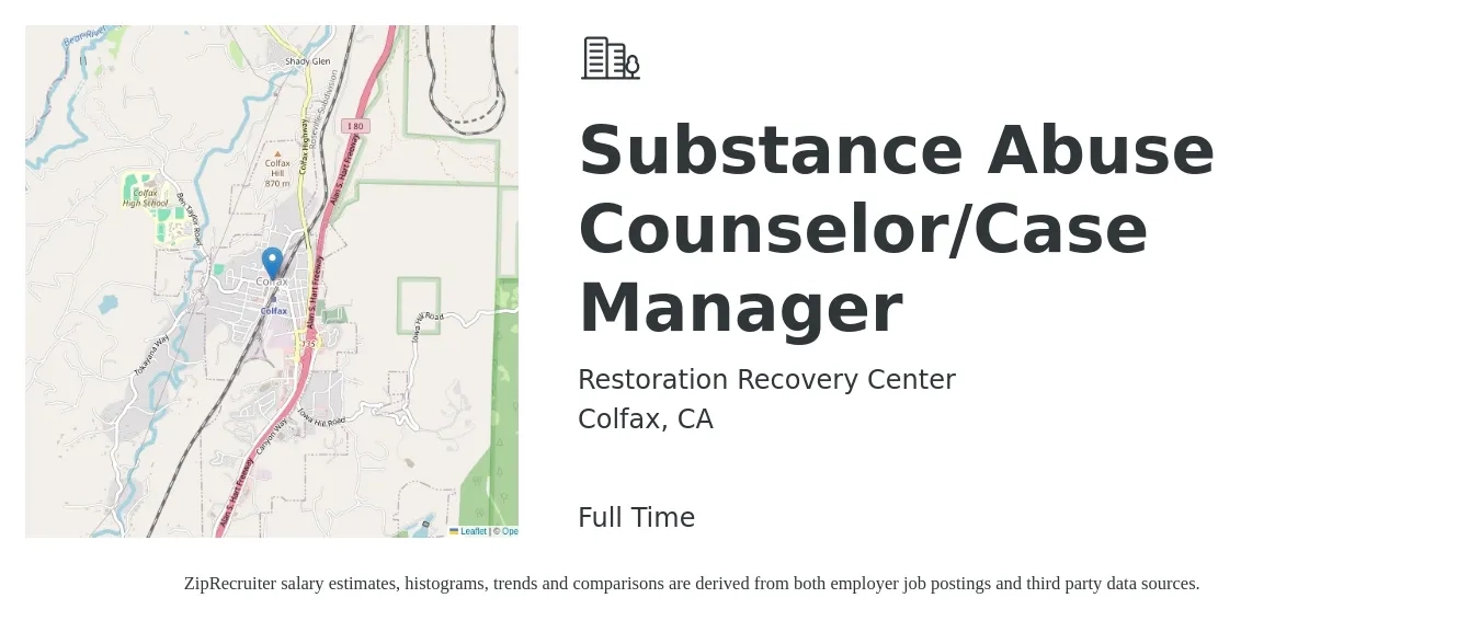 Restoration Recovery Center job posting for a Substance Abuse Counselor/Case Manager in Colfax, CA with a salary of $27 Hourly with a map of Colfax location.