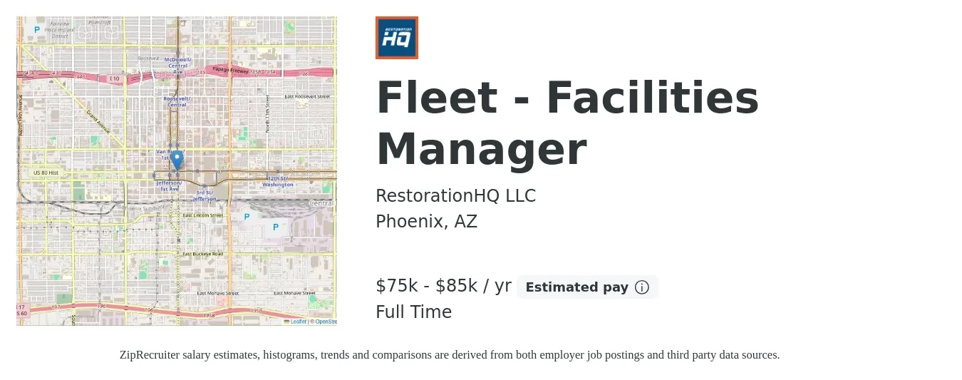 RestorationHQ LLC job posting for a Fleet - Facilities Manager in Phoenix, AZ with a salary of $75,000 to $85,000 Yearly with a map of Phoenix location.