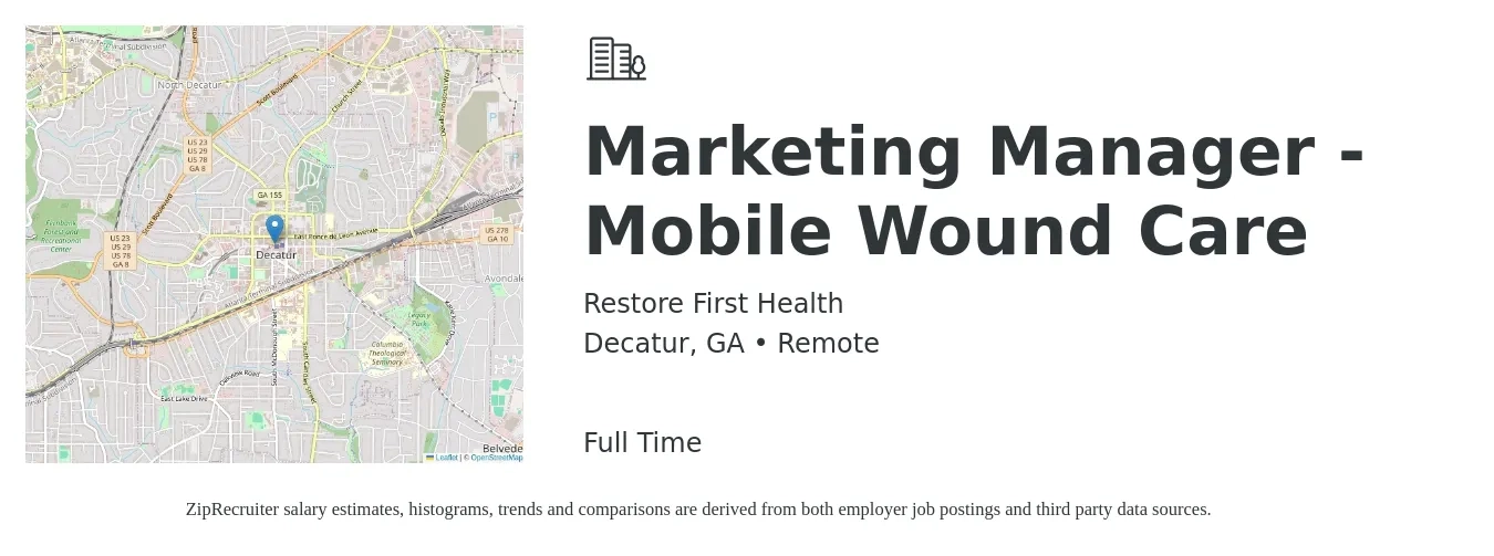 Restore First Health job posting for a Marketing Manager - Mobile Wound Care in Decatur, GA with a salary of $55,600 to $70,300 Yearly with a map of Decatur location.