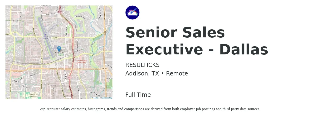 RESULTICKS job posting for a Senior Sales Executive - Dallas in Addison, TX with a salary of $70,200 to $121,000 Yearly with a map of Addison location.