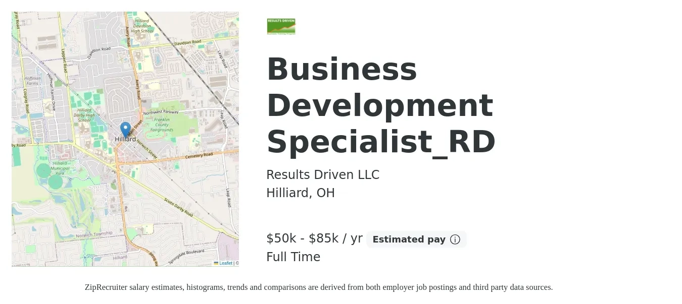 Results Driven LLC job posting for a Business Development Specialist_RD in Hilliard, OH with a salary of $44,400 to $74,200 Yearly with a map of Hilliard location.