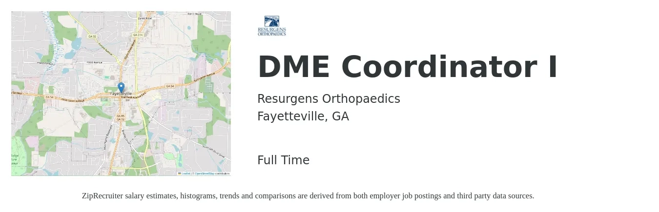 Resurgens Orthopaedics job posting for a DME Coordinator I in Fayetteville, GA with a salary of $20 to $30 Hourly with a map of Fayetteville location.