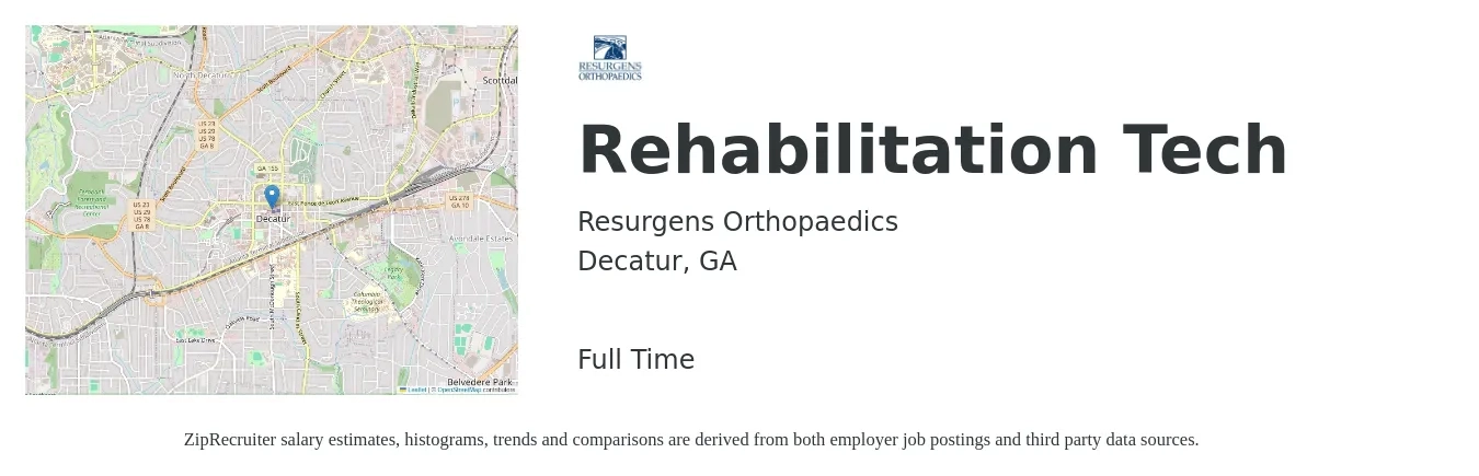 Resurgens Orthopaedics job posting for a Rehabilitation Tech in Decatur, GA with a salary of $15 to $20 Hourly with a map of Decatur location.