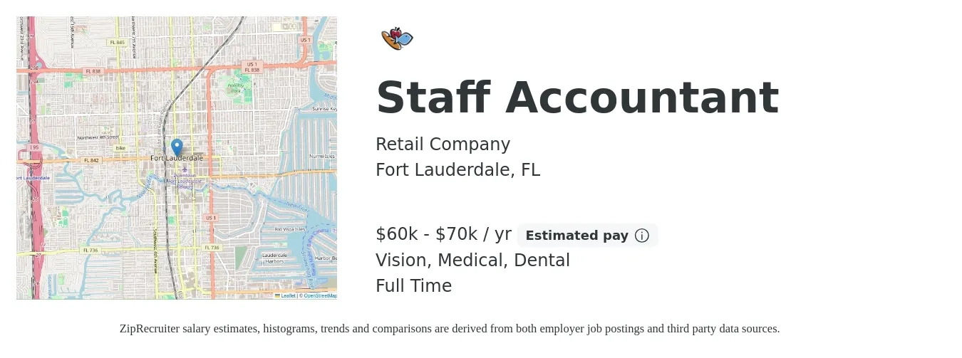 Retail Company job posting for a Staff Accountant in Fort Lauderdale, FL with a salary of $60,000 to $70,000 Yearly and benefits including pto, retirement, vision, dental, life_insurance, and medical with a map of Fort Lauderdale location.