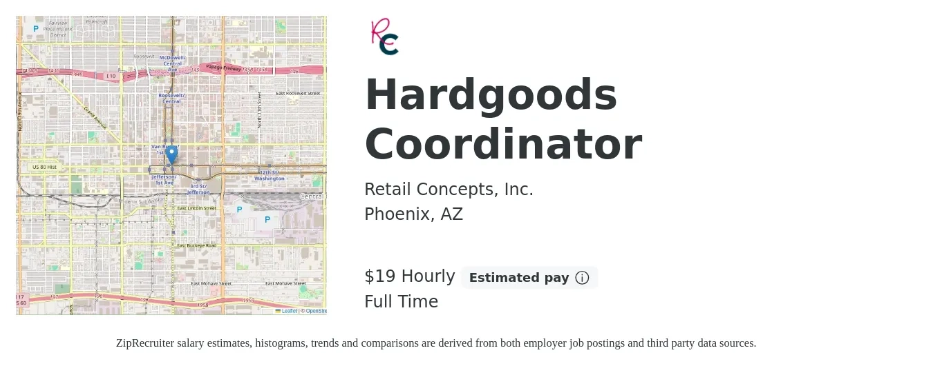Retail Concepts, Inc. job posting for a Hardgoods Coordinator in Phoenix, AZ with a salary of $20 Hourly with a map of Phoenix location.