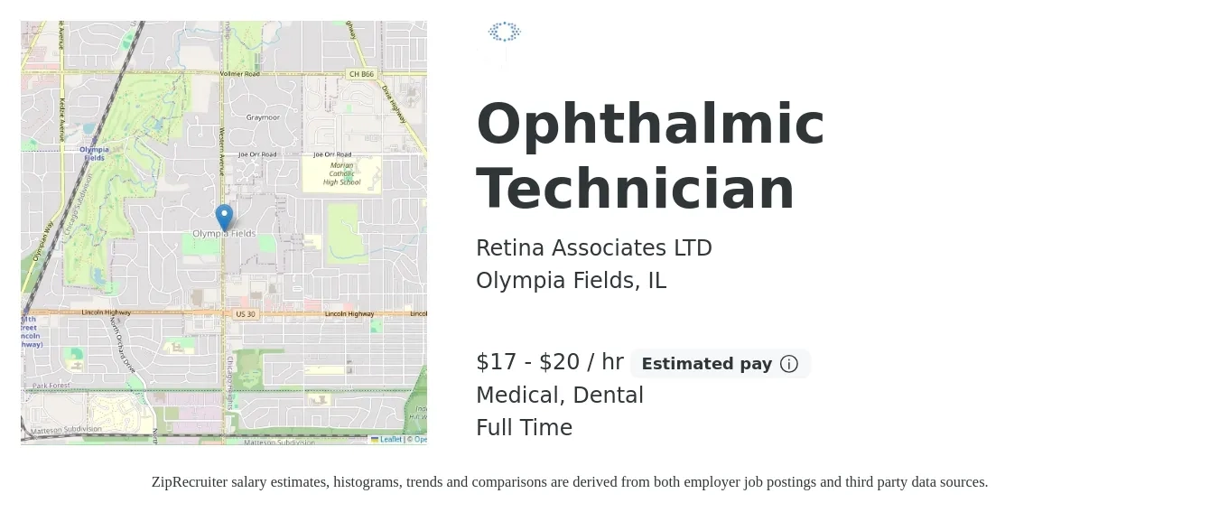 Retina Associates LTD job posting for a Ophthalmic Technician in Olympia Fields, IL with a salary of $18 to $21 Hourly and benefits including pto, retirement, dental, life_insurance, and medical with a map of Olympia Fields location.