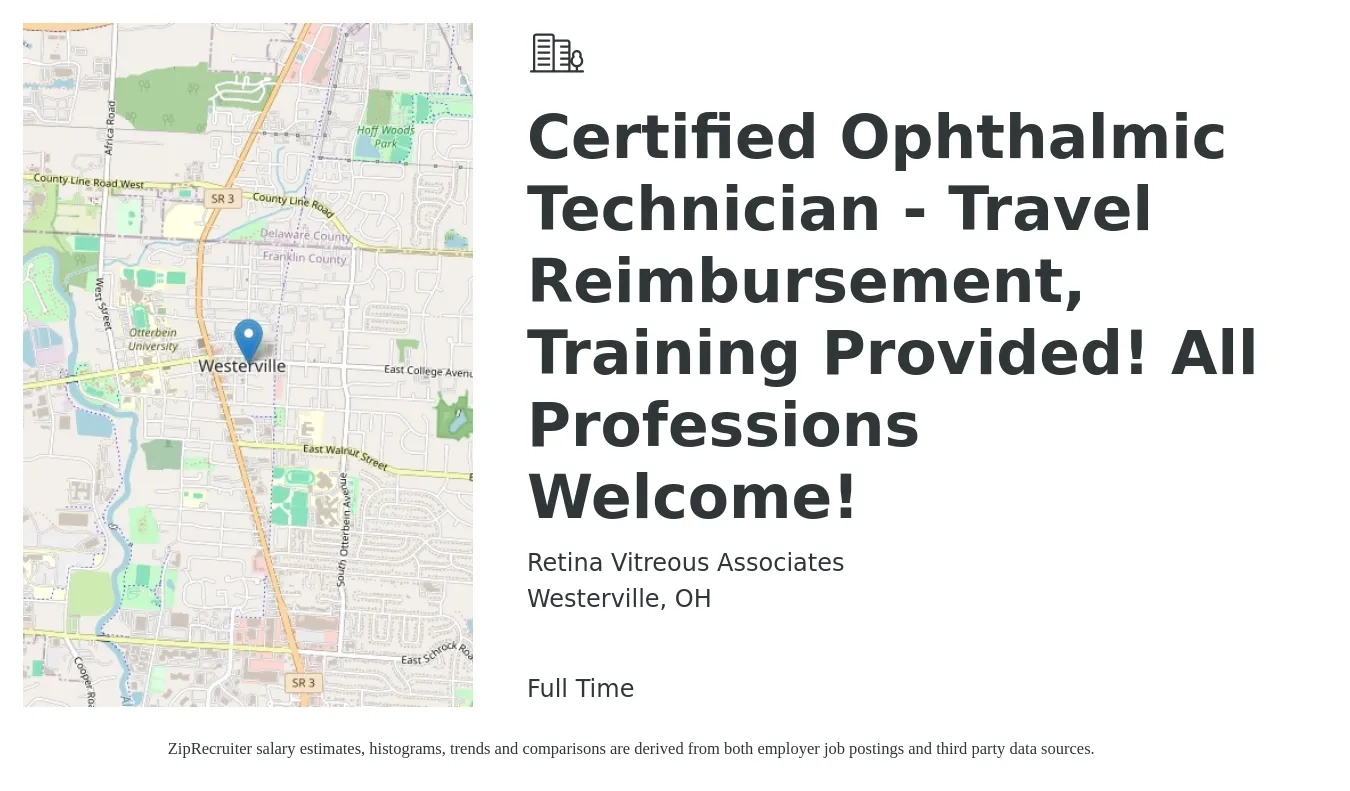 Retina Vitreous Associates job posting for a Certified Ophthalmic Technician - Travel Reimbursement, Training Provided! All Professions Welcome! in Westerville, OH with a salary of $42,400 to $76,600 Yearly with a map of Westerville location.