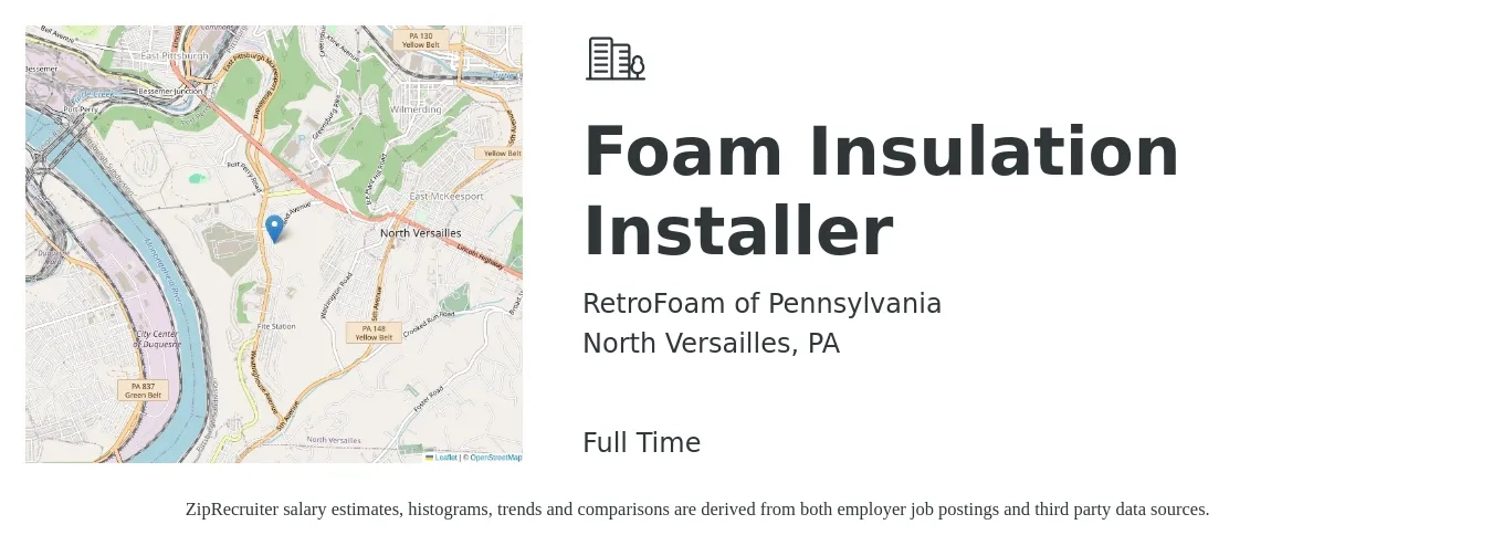 RetroFoam of Pennsylvania job posting for a Foam Insulation Installer in North Versailles, PA with a salary of $700 to $800 Weekly with a map of North Versailles location.