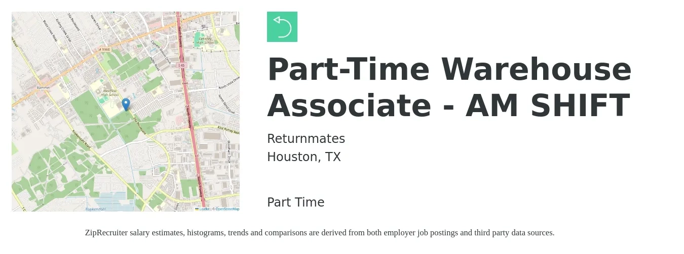 Returnmates job posting for a Part-Time Warehouse Associate - AM SHIFT in Houston, TX with a salary of $16 Hourly with a map of Houston location.