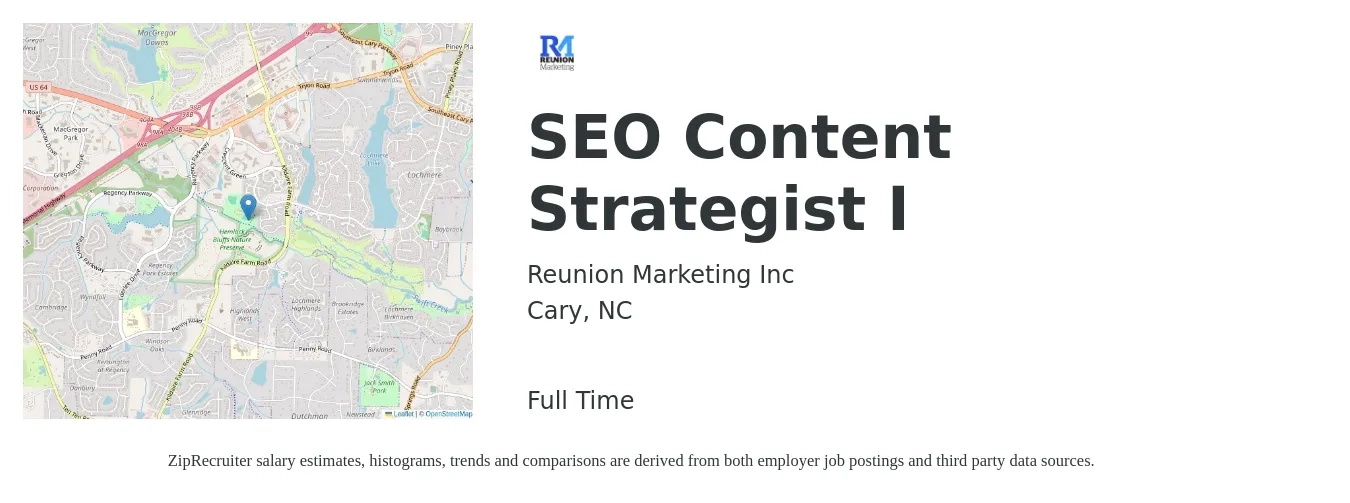 Reunion Marketing job posting for a SEO Content Strategist I in Cary, NC with a salary of $33 to $51 Hourly with a map of Cary location.