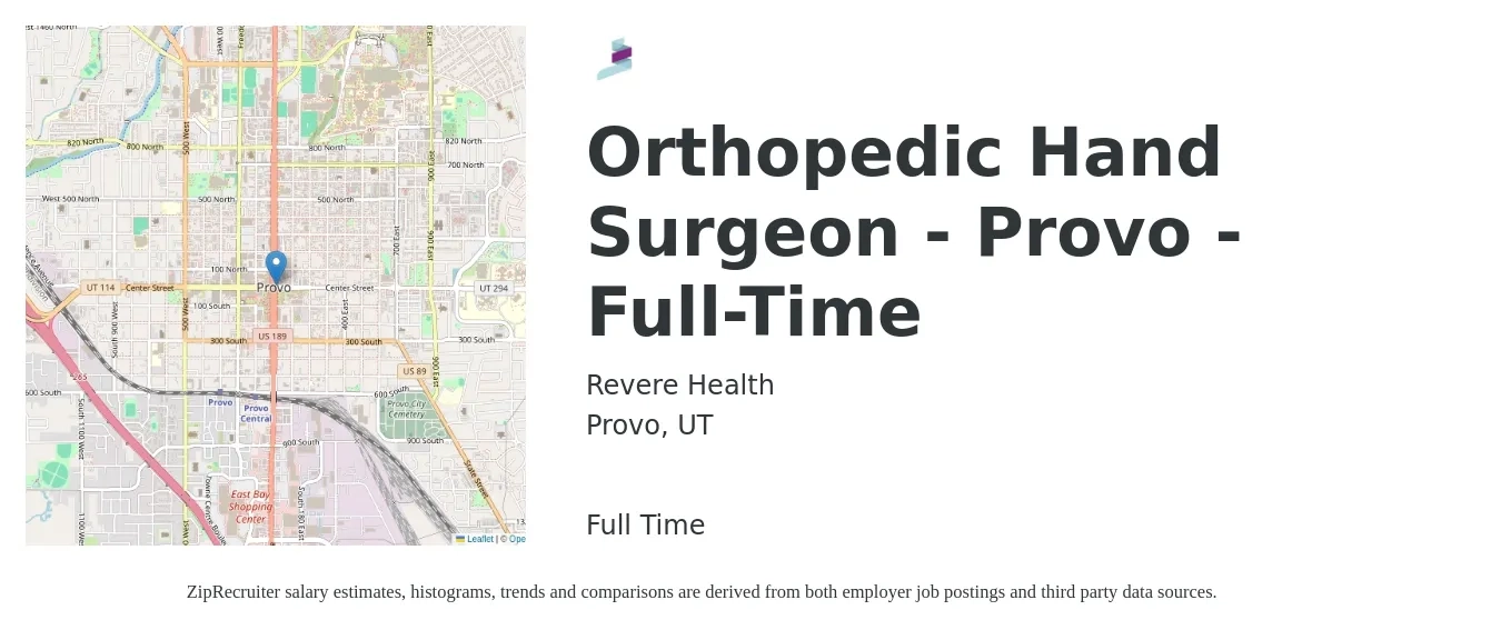 Revere Health job posting for a Orthopedic Hand Surgeon - Provo - Full-Time in Provo, UT with a salary of $305,500 to $331,100 Yearly with a map of Provo location.