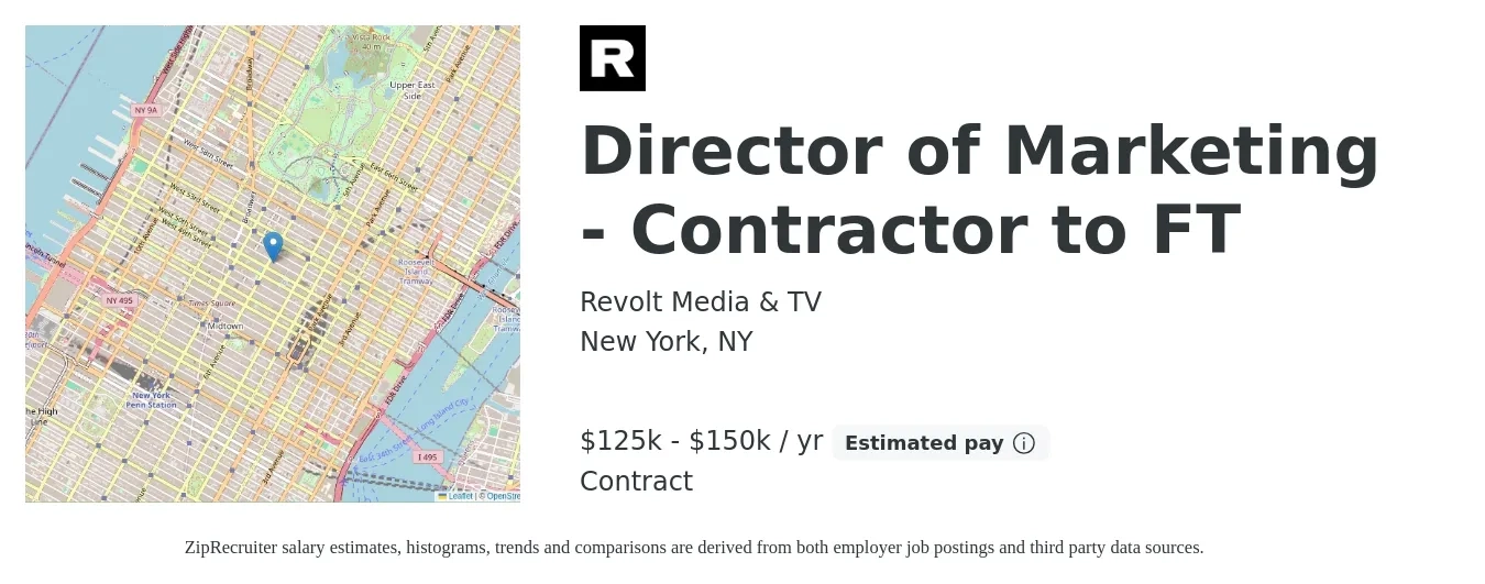 Revolt Media & TV job posting for a Director of Marketing - Contractor to FT in New York, NY with a salary of $125,000 to $150,000 Yearly with a map of New York location.