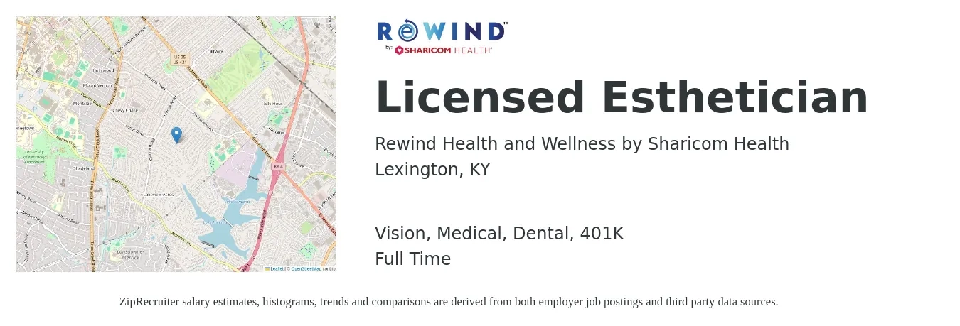 Rewind Health and Wellness by Sharicom Health job posting for a Licensed Esthetician in Lexington, KY with a salary of $800 to $1,500 Weekly (plus commission) and benefits including 401k, dental, life_insurance, medical, and vision with a map of Lexington location.