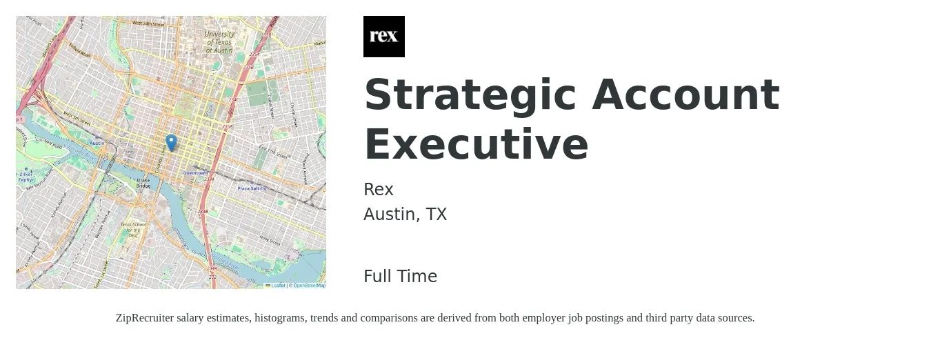 Rex job posting for a Strategic Account Executive in Austin, TX with a salary of $87,700 to $133,800 Yearly with a map of Austin location.