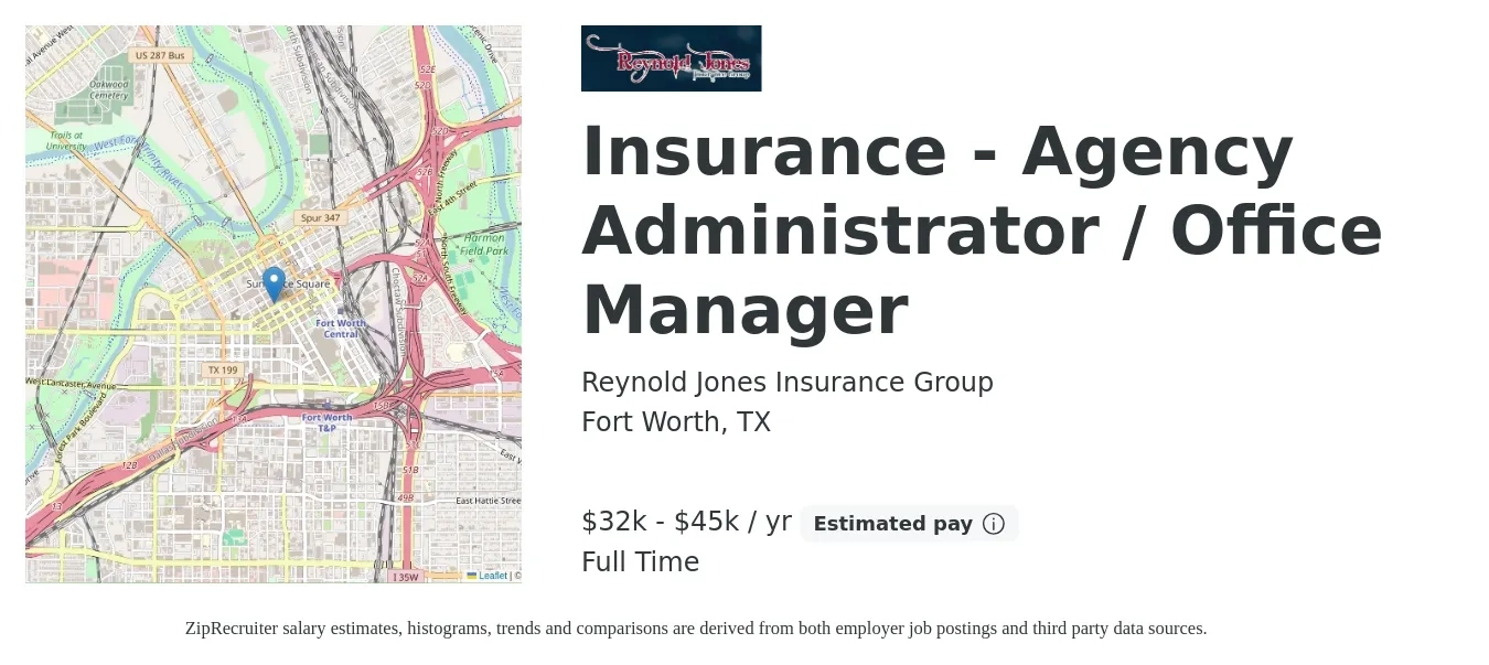 Reynold Jones Insurance Group job posting for a Insurance - Agency Administrator / Office Manager in Fort Worth, TX with a salary of $32,000 to $45,000 Yearly (plus commission) and benefits including pto with a map of Fort Worth location.